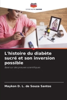 L'histoire du diabète sucré et son inversion possible 6206418790 Book Cover