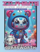 Zila-Byte Science Adventures: Germs (invisible invaders) B0F2J8RR97 Book Cover