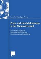 Preis- Und Handelskonzepte in Der Stromwirtschaft: Von Den Anfangen Der Elektrizitatswirtschaft Zur Einrichtung Einer Stromborse 3824407655 Book Cover