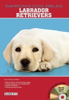Labrador Retrievers (Barron's Dog Bibles) by Joan Walker 0764196235 Book Cover