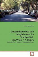 Zustandsanalyse von Jungbäumen im Stadtgebiet von Wien, 17. Bezirk 3639324021 Book Cover