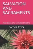 Salvation and Sacraments: First Steps of a Christian Lifestyle 1790160162 Book Cover