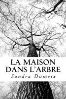 La maison dans l'arbre 1548727075 Book Cover