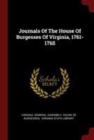 Journals Of The House Of Burgesses Of Virginia, 1761-1765... 0353443336 Book Cover