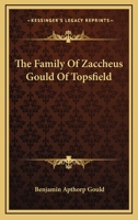 The Family of Zaccheus Gould of Topsfield 9354302319 Book Cover