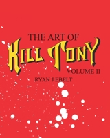 The Art of Kill Tony: Volume 2 1687777217 Book Cover