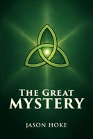 The Great Mystery: A Theological Study of the Trinity 1969021934 Book Cover