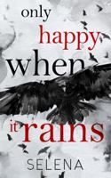 Only Happy When It Rains: A Dark Gang Romance (A Murder of Crows) B0CGL258BY Book Cover