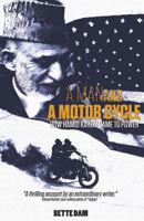 A Man and A Motorcycle: How Hamid Karzai Came to Power 9077386130 Book Cover