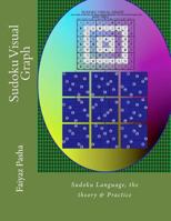 Sudoku Visual Graph: The Theory & Practicw 1491075341 Book Cover