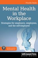 Mental Health in the Workplace: Strategies for Employers, Employees, and the Self-Employed 1770403485 Book Cover
