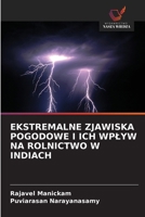 Ekstremalne Zjawiska Pogodowe I Ich Wplyw Na Rolnictwo W Indiach (Polish Edition) 6630022874 Book Cover