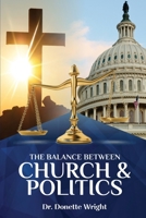 The Balance Between Church & Politics B0BKRZX619 Book Cover