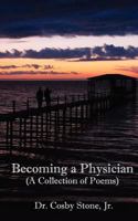 Becoming a Physician 1480068845 Book Cover