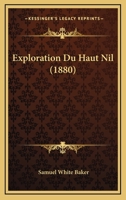 Exploration Du Haut Nil (1880) 1141154617 Book Cover