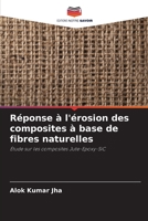 Réponse à l'érosion des composites à base de fibres naturelles: Étude sur les composites Jute-Epoxy-SiC 6206095878 Book Cover