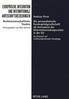 Die Personalistische Eurokapitalgesellschaft ALS Instrument Der Unternehmenskooperation in Der Eu: Ein Entwurf Auf Rechtsvergleichender Grundlage 3631318200 Book Cover
