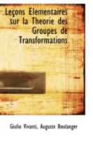 Leçons Élémentaires sur la Théorie des Groupes de Transformations 1018280111 Book Cover
