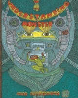 The Understanding Monster - Book Two 0988814919 Book Cover