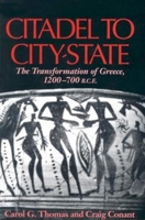 Citadel to City-State: The Transformation of Greece, 1200-700 BCE 0253216028 Book Cover