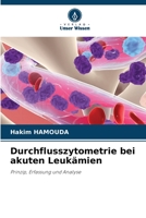 Durchflusszytometrie bei akuten Leukämien (German Edition) 6206489191 Book Cover