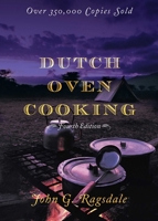 Dutch Oven Cooking, Third Edition 1589793528 Book Cover