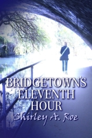 Bridgetown's Eleventh Hour 1659135222 Book Cover