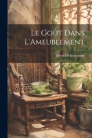 Le Go�t Dans l'Ameublement 1022054791 Book Cover