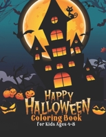 Happy Halloween Coloring Book for Kids Ages 4-8: An Kids Coloring Book with Beautiful Halloween Relaxing Designs. B09CKBD3N5 Book Cover