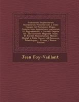 Numismata Imperatorum Romanorum Praestantiora a Julio Caesare Ad Postumum Usque: Complectens Appendicem Aureorum Et Argenteorum, a Cornelia Supera Ad ... Ad Joannem Palaeologum 1271909049 Book Cover