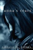 Anna's Tears 1463605684 Book Cover