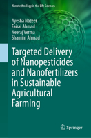 Targeted Delivery of Nanopesticides and Nanofertilizers in Sustainable Agricultural Farming 3031413326 Book Cover