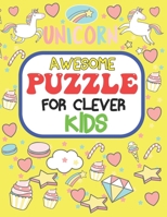 Awesome Puzzles For Clever Kids Ages 6 to 10: fun and challenging activities for smart kids, including mazes, word searches, sudoku, crossword puzzles and more, For ages 6, 7, 8, 9 and 10 B09S66KX4P Book Cover