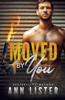 Moved By You 1798922266 Book Cover