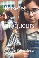 Rose et les moqueurs (French Edition) B0DQXP5VGV Book Cover