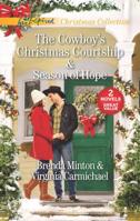 The Cowboy's Christmas Courtship and Season of Hope: An Anthology (Love Inspired) 1335448144 Book Cover
