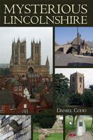 Mysterious Lincolnshire 1859835635 Book Cover