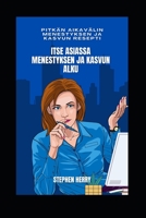 Itse asiassa menestyksen ja kasvun alku: Pitkän aikavälin menestyksen ja kasvun resepti B0BB67WCCS Book Cover