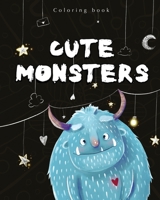 Cute monsters coloring book: coloring book for adults, teens, kids, family 1660726778 Book Cover