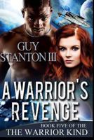 A Warrior's Revenge 1495254941 Book Cover