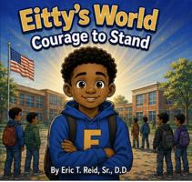 Eitty's World: Courage to Stand Book 3 B0HKM6V68W Book Cover