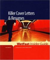 Killer Cover Letters & Resumes (WetFeet Insider Guide) 1582075557 Book Cover