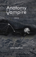 Anatomy of a Vampire: 1912 B0DW4GCJSV Book Cover