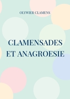 Clamensades et anagroesie (French Edition) 2322543373 Book Cover
