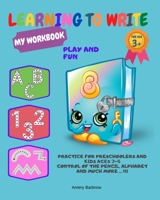 Learning to write my workbook play and fun: WORKBOOK for kids ages 3-5 (Workbrook learn to write) B08GVD7CPD Book Cover