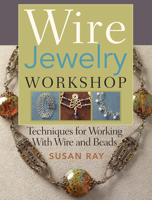 Wire-Jewelry Workshop: Techniques for Working With Wire & Beads 0896896684 Book Cover