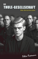 Die Thule-Gesellschaft: Der Seitenwechsel | Roman über Rechtsextremismus und Empathie (German Edition) B0FPLY793D Book Cover