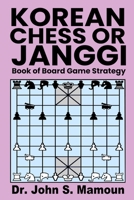 Korean Chess or Janggi Book of Board Game Strategy B0GYSKRD3R Book Cover