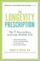 The Longevity Prescription: The 8 Proven Keys to a Long, Healthy Life 1583333886 Book Cover