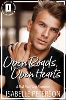 Open Roads, Open Hearts: A MM Road Trip Romance (Bucket List Romance Series) B0H17KYV1N Book Cover